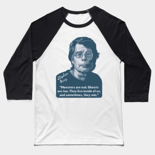 Stephen King Portrait and Quote Baseball T-Shirt